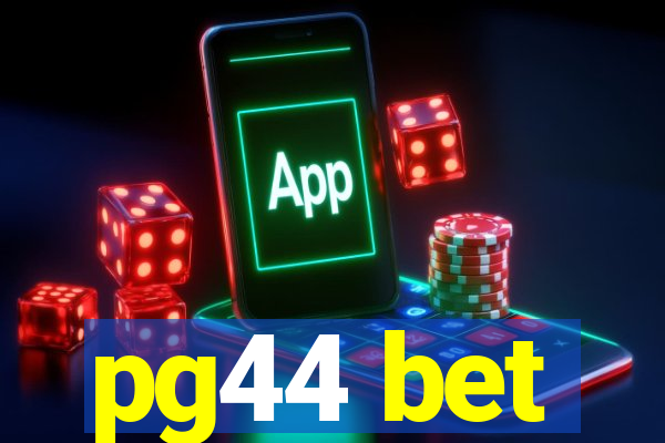pg44 bet
